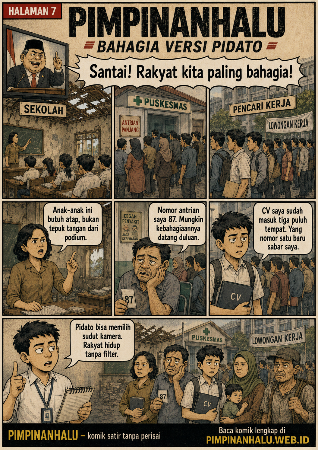 Halaman 7: siaran pidato bahagia berada di atas sekolah rusak, puskesmas dengan antrean panjang, dan barisan pencari kerja.
